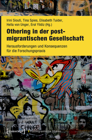 Othering in der postmigrantischen Gesellschaft von Siouti,  Irini, Spies,  Tina, Tuider,  Elisabeth, von Unger,  Hella, Yildiz,  Erol