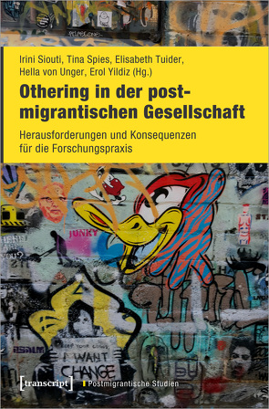 Othering in der postmigrantischen Gesellschaft von Siouti,  Irini, Spies,  Tina, Tuider,  Elisabeth, von Unger,  Hella, Yildiz,  Erol