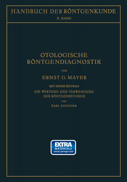 Otologische Röntgendiagnostik von Eisinger,  K., Holzknecht,  Guido, Mayer,  Ernst