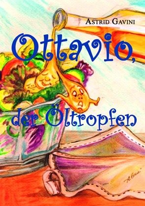 Ottavio, der Öltropfen von Gavini,  Astrid