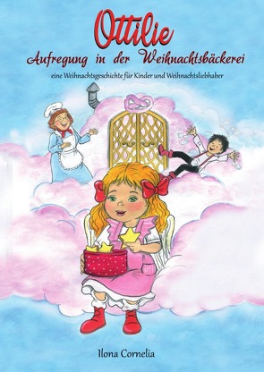 Ottilie / Ottilie – Aufregung in der Weihnachtsbäckerei von Cornelia,  Ilona