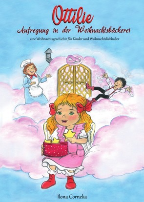 Ottilie / Ottilie – Aufregung in der Weihnachtsbäckerei von Cornelia,  Ilona