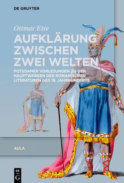 Ottmar Ette: Aula / Aufklärung zwischen zwei Welten von Ette,  Ottmar