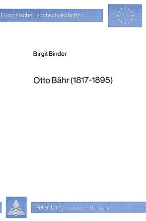 Otto Bähr (1817-1895) von Binder,  Birgit