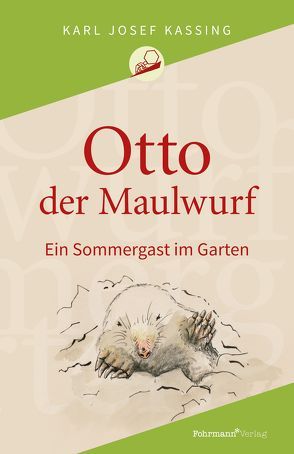 Otto der Maulwurf von Kassing,  Karl Josef