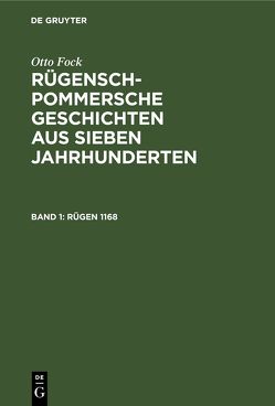 Otto Fock: Rügensch-Pommersche Geschichten aus sieben Jahrhunderten / Rügen 1168 von Fock,  Otto