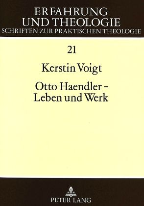 Otto Haendler – Leben und Werk von Voigt,  Kerstin