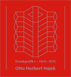 Otto Herbert Hajek – Druckgrafik 1 (1949-1975) von Koos,  Anuschka, Wirth,  Günther