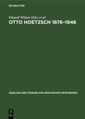 Otto Hoetzsch 1876–1946 von Lemke,  Heinz, Winter,  Eduard