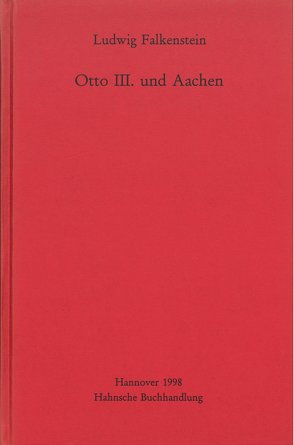 Otto III. und Aachen von Falkenstein,  Ludwig