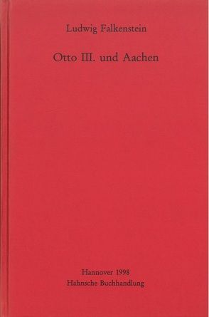 Otto III. und Aachen von Falkenstein,  Ludwig