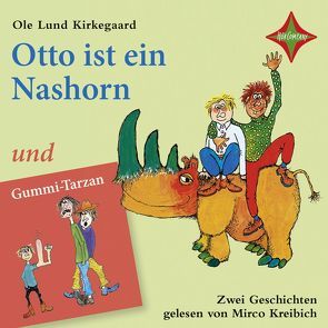 Otto ist ein Nashorn/Gummi-Tarzan von Doerries,  Maike, Kirkegaard,  Ole Lund, Kreibich,  Mirco, Reinoss,  Knut