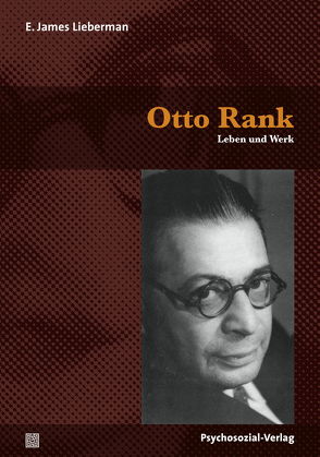 Otto Rank von Lieberman,  E. James, Pott,  Anni