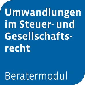 Beratermodul Umwandlungen im Steuer- und Gesellschaftsrecht