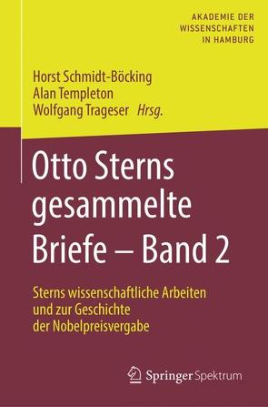 Otto Sterns gesammelte Briefe – Band 2 von Schmidt-Böcking,  Horst, Templeton,  Alan, Trageser,  Wolfgang