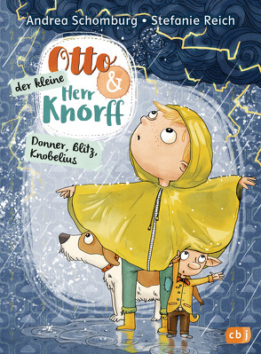 Otto und der kleine Herr Knorff – Donner, Blitz, Knobelius von Reich,  Stefanie, Schomburg,  Andrea