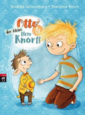 Otto und der kleine Herr Knorff von Reich,  Stefanie, Schomburg,  Andrea