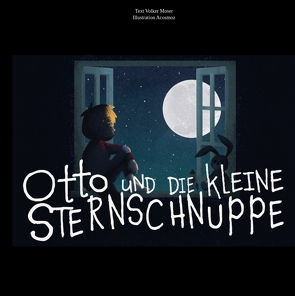 Otto und die kleine Sternschnuppe von Acosmoz, Moser,  Volker