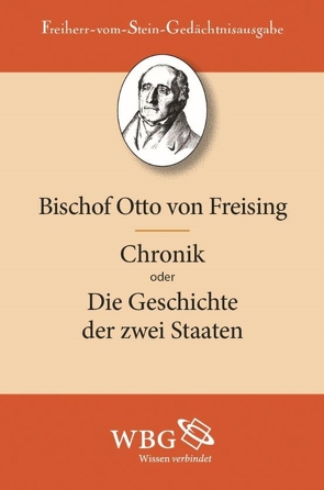 Otto von Freising: Chronik oder Die Geschichte der zwei Staaten von Freising,  Bischof Otto, Lammers,  Walther