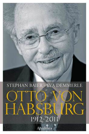 Otto von Habsburg von Baier,  Stephan, Demmerle,  Eva