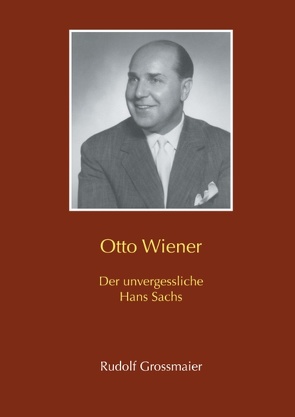 Otto Wiener von Grossmaier,  Rudolf, Weißböck,  Maximilian