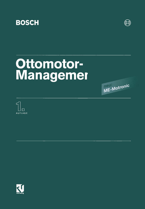 Ottomotor-Management von Barho,  Dipl.-Ing. (FH) H., Blaich,  Dr. rer. nat. B., Böttcher,  Dr.-Ing. K., Dambach,  Dipl.-Ing. D., Decker,  Dipl.-Ing. H., Dieter,  Dipl.-Ing. (FH) W., Felger,  Dipl. Ing. G., Förster,  Dipl.-Ing. A., Gandert,  Dipl.-Ing. (FH) V., Gerhardt,  Dipl.-Ing. J., Gerngroß,  Dipl.-Ing. H. G., Gollin,  Dipl.-Ing. W., Günther,  Dipl.-Ing. (FH) D., Häming,  Dipl.-Ing. W., Hiereth,  Dr.-Ing. H., Huber,  Dr. rer. nat. W., Joos,  Dipl.-Ing. (FH) K., König,  Dr.-Ing. G., Kratt,  Dipl.-Ing. A., Lembke,  Dipl.-Ing. M., Mezger,  Dipl.-Ing. (FH) M., Moser,  Dipl.-Ing. W., Niegel,  Dr. rer. nat. A., Parr,  Dr.-Ing. O., Peter,  Ing. (grad.) B., Richter,  Dr.-Ing. W., Schnaibel,  Dipl.-Ing. E., Schwarz,  Dr. rer. nat. H., Seebald,  Ing. (grad.) L., Steinbrenner,  Dipl.-Ing. (FH) U., Wild,  Dipl.-Ing. E.