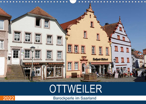 Ottweiler – Barockperle im Saarland (Wandkalender 2022 DIN A3 quer) von Bartruff,  Thomas