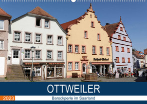 Ottweiler – Barockperle im Saarland (Wandkalender 2023 DIN A2 quer) von Bartruff,  Thomas