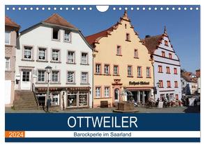 Ottweiler – Barockperle im Saarland (Wandkalender 2024 DIN A4 quer), CALVENDO Monatskalender von Bartruff,  Thomas