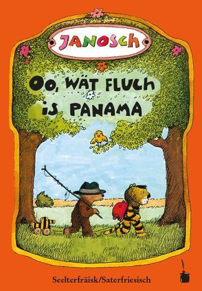 Oo, wät fluch is Panama. Ju Geskichte, wo die litje Tiger un die litje Boar ätter Panama raisje von Grosser,  Gretchen, Janosch