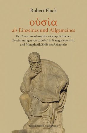 oüsía als Einzelnes und Allgemeines von Fluck,  Robert