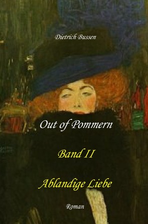 Out of Pommern / Out of Pommern – Band II: Ablandige Liebe von Bussen,  Dietrich