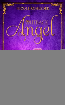 Outback Angel – Sunrise – von Rohleder,  Nicole