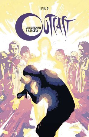 Outcast 5 von Azaceta,  Paul, Kirkman,  Robert, Weissbeck,  Sarah