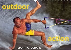 outdoor – action Sportfotografie (Wandkalender 2018 DIN A3 quer) von Hinterleitner,  Josef