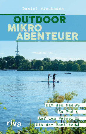 Outdoor-Mikroabenteuer Hamburg von Wiechmann,  Daniel