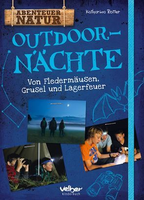 Outdoor-Nächte von Rotter,  Katharina