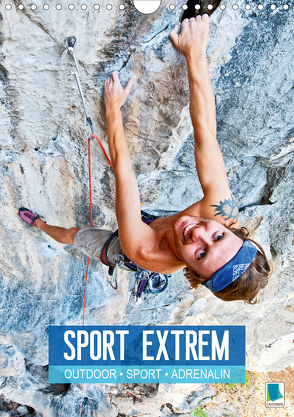 Outdoor, Sport und Adrenalin – Sport extrem (Wandkalender 2020 DIN A4 hoch) von CALVENDO