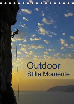 Outdoor-Stille Momente (Tischkalender 2023 DIN A5 hoch) von Dietz,  Rolf