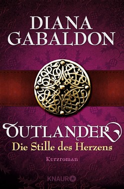 Outlander – Die Stille des Herzens von Gabaldon,  Diana, Schnell,  Barbara