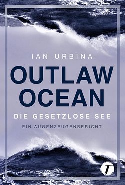 Outlaw Ocean von Fricke,  Kerstin, Hahn,  Claudia, Lampa,  Tanja, Urbina,  Ian