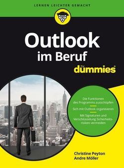 Outlook im Beruf für Dummies von Möller,  André, Peyton,  Christine