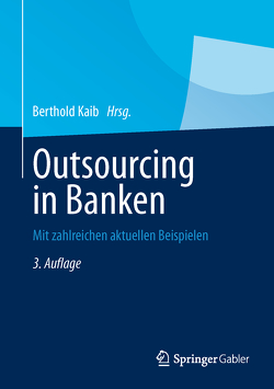 Outsourcing in Banken von Kaib,  Berthold