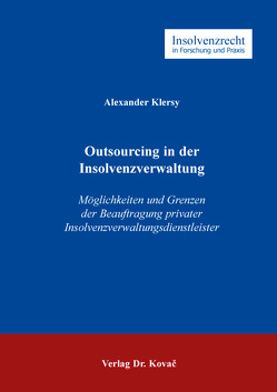 Outsourcing in der Insolvenzverwaltung von Klersy,  Alexander