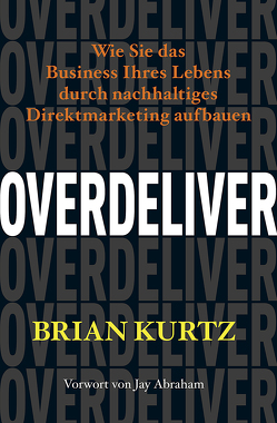 Overdeliver von Kurtz,  Brian