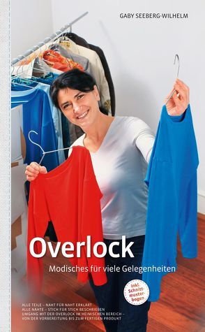 Overlock – Modisches für viele Gelegenheiten von Seeberg-Wilhelm,  Gaby