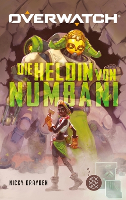 Overwatch – Die Heldin von Numbani von Drayden,  Nicky, Fricke,  Kerstin, Gyo,  Michelle