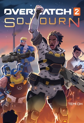 Overwatch: Sojourn von Oh,  Temi, Toneguzzo,  Tobias