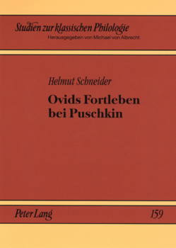 Ovids Fortleben bei Puschkin von Schneider,  Helmut