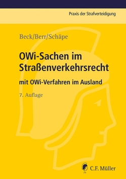 OWi-Sachen im Straßenverkehrsrecht von Beck,  Wolf-Dieter, Bergmann,  Stefan, Berr,  Wolfgang, Heberlein,  Markus, Kärger,  Jost, Nissen,  Michael, Schäpe,  Markus